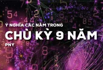 Ý nghĩa các năm trong Chù kỳ 9 năm (PNY)